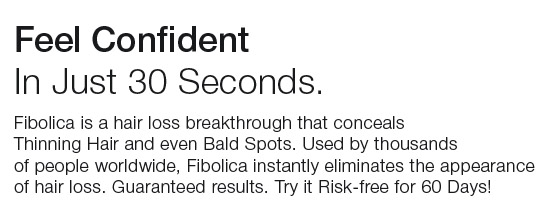 Fibolica is a hair loss breakthrough that conceals Thinning Hair and even Bald Spots Used by thousands of people worldwide Fibolica instantly conceals hair loss image